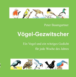 Vögel-Gezwitscher: Ein Geschenkbuch für Vogelfreunde