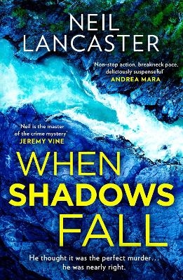 When Shadows Fall - Neil Lancaster