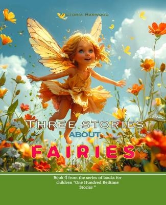 Three Stories About Fairies - Viktoriia Harwood