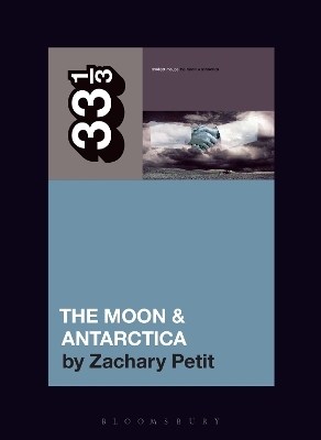 Modest Mouse&rsquo;s The Moon & Antarctica - Zachary Petit
