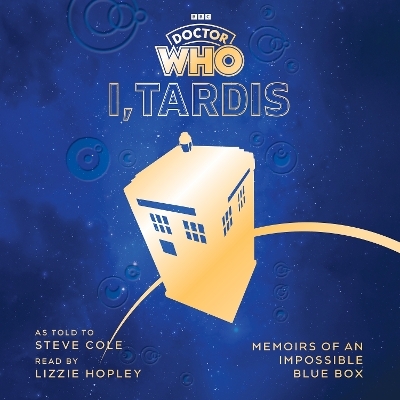 Doctor Who: I, TARDIS - Steve Cole