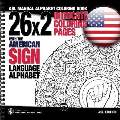 26x2 Intricate Coloring Pages with the American Sign Language Alphabet - S.T. Lassal