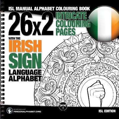 26x2 Intricate Colouring Pages with the Irish Sign Language Alphabet - S.T. Lassal