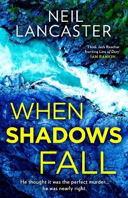 When Shadows Fall - Neil Lancaster