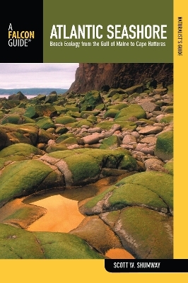 Naturalist's Guide to the Atlantic Seashore - Scott Shumway