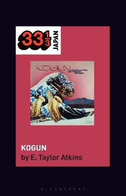 Toshiko Akiyoshi-Lew Tabackin Big Band&rsquo;s Kogun - E. Taylor Atkins