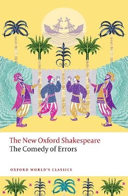 The Comedy of Errors The New Oxford Shakespeare -  Shakespeare