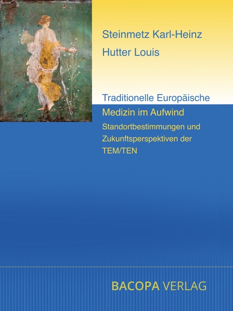 Traditionelle Europ&auml;ische Medizin im Aufwind. - Arnold Mayer, Olaf Rippe, Marisa Pedretti, Sybille Binder, Peter Germann, Chrischta Ganz, Vivianne Buchter, Birgit Kazelt, Thomas Kanitz, Angelika Riffel, Martin Spinka, Michaela Noseck-Licul, Nora Laubstein, Annette Kerckhoff, Milena Simeoni, Jens Bomholt, Shirzad Meysam, Alizadeh V. Mahdi, Abbassian Alireza