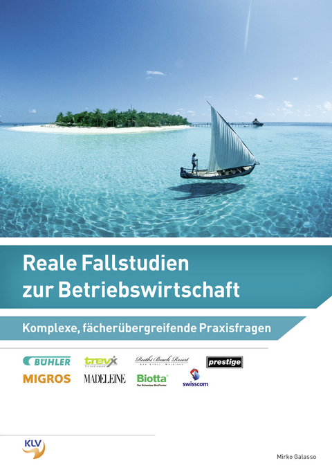 Reale Fallstudien zur Betriebswirtschaft - Mirko Galasso