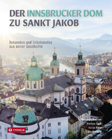 Der Innsbrucker Dom zu St. Jakob - 