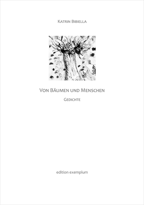Von B&auml;umen und Menschen - Katrin Bibiella