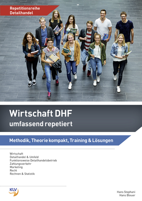 Wirtschaft DHF umfassend repetiert - Hans Bleuer, Hans Stephani