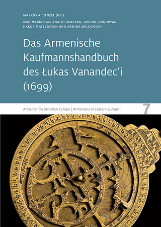 Das Armenische Kaufmannshandbuch des Lukas Vanandec‘i