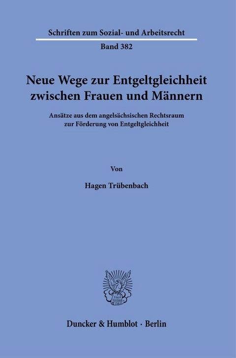 Neue Wege zur Entgeltgleichheit zwischen Frauen und M&auml;nnern. - Hagen Tr&uuml;benbach
