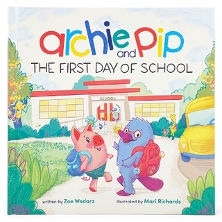 Archie and Pip First Day of School (Hardcover)