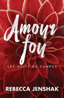 Amour fou - Rebecca Jenshak
