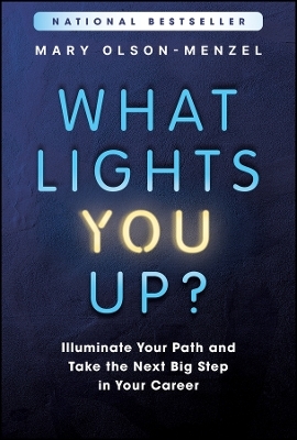 What Lights You Up? - Mary Olson-Menzel