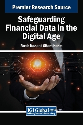 Safeguarding Financial Data in the Digital Age