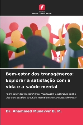 Bem-estar dos transg&eacute;neros - Dr Ahammed Munavvir B M