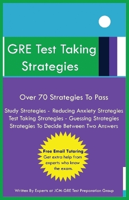 GRE Test Taking Strategies - Jcm-Gre Test Preparation Group