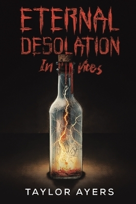 Eternal Desolation in Vices - Taylor Ayers