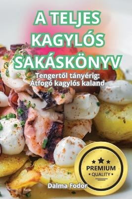 A Teljes Kagyl&oacute;s Sak&aacute;sk&ouml;nyv -  Dalma Fodor