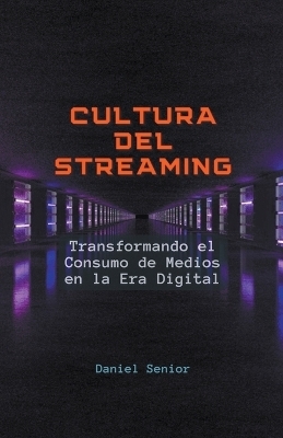 Cultura del streaming, transformando el consumo de medios en la era digital