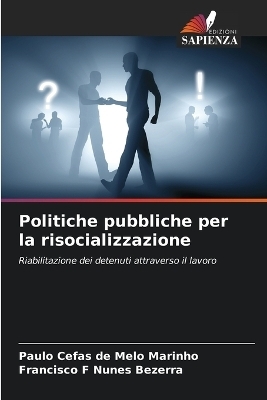 Politiche pubbliche per la risocializzazione - Paulo Cefas de Melo Marinho, Francisco F Nunes Bezerra