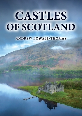Castles of Scotland - Andrew Powell-Thomas