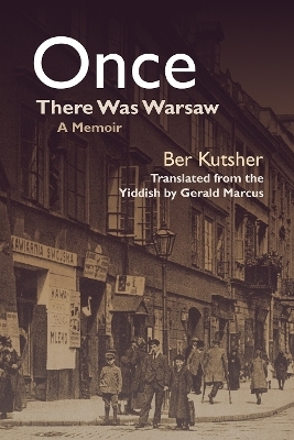 Once There Was Warsaw - Ber Kutsher
