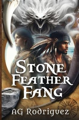 Stone Feather Fang - A G Rodriguez