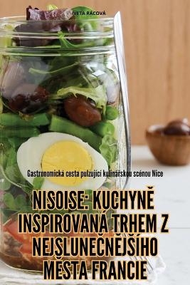 Nisoise KuchynĚ Inspirovaná Trhem Z NejsluneČnĚjsího MĚsta Francie