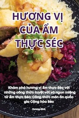 HƯƠng VỊ CỦa Ẩm ThỰc S&eacute;c -  Dương Đ&igrave;nh