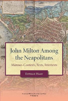 John Milton Among the Neapolitans - Estelle Haan