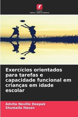Exerc&iacute;cios orientados para tarefas e capacidade funcional em crian&ccedil;as em idade escolar - Advita Neville Deepak, Shumaila Hasan