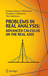 Problems in Real Analysis - Teodora-Liliana Radulescu, Vicentiu D. Radulescu, Titu Andreescu