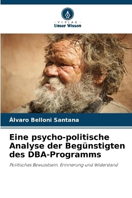 Eine psycho-politische Analyse der Begünstigten des DBA-Programms - Álvaro Belloni Santana