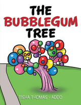 The Bubblegum Tree - Tisha Thomas Addo