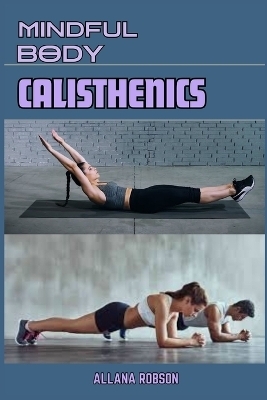 MINDFUL BODY CALISTHENICS