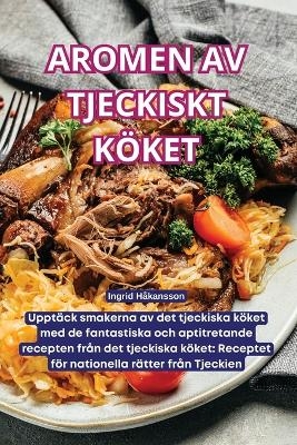 Aromen AV Tjeckiskt K&ouml;ket -  Ingrid H&aring;kansson