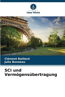 SCI und Verm&ouml;gens&uuml;bertragung - Cl&eacute;ment Baillard, Julie Bonneau