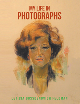 My Life in Photographs - Leticia Gossdenovich Feldman