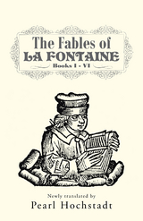 The Fables of La Fontaine - Pearl Hochstadt