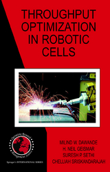 Throughput Optimization in Robotic Cells - Milind W. Dawande, H. Neil Geismar, Suresh P. Sethi, Chelliah Sriskandarajah