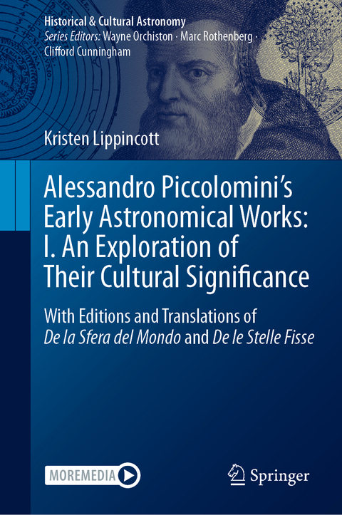 Alessandro Piccolomini&rsquo;s Early Astronomical Works: I. An Exploration of Their Cultural Significance - Kristen Lippincott
