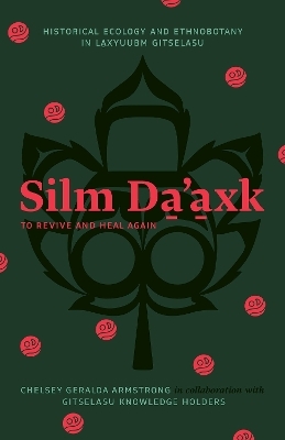 Silm Da'axk / to Revive and Heal Again - Chelsey Geralda Armstrong