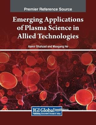 Emerging Applications of Plasma Science in Allied Technologies - 