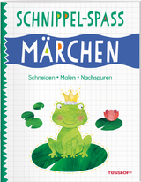 Schnippel-Spa&szlig;. M&auml;rchen. Schneiden - Malen - Nachspuren