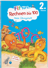 Fit f&uuml;rs Rechnen bis 100 2. Klasse. Mein &Uuml;bungsheft - Andrea Tonte