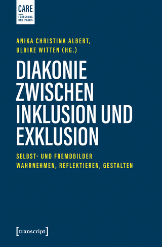 Diakonie zwischen Inklusion und Exklusion